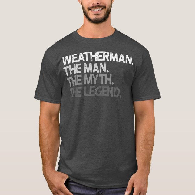 T-shirt Météorologue météorologue The Man Myth Legend (Devant)