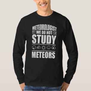 T-shirt Météorologue Nous N'Étudions Pas Météorologie Mété