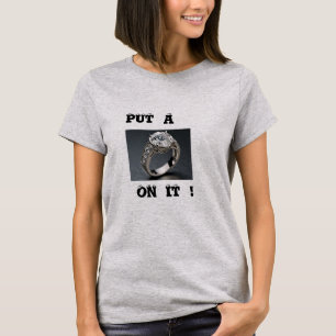 T-SHIRT METS UNE BAGUE !