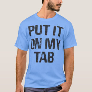 T-shirt Mettez-Le Dans Mon Onglet