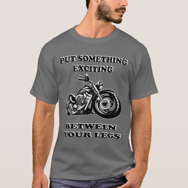 T-shirt Mettez Quelque Chose D'Excitant Entre Vos Jambes (Devant)