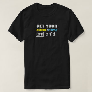 T-shirt Mettez Votre Figure Action En Marche !