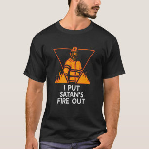 T-shirt Mettons Satans Feu Pompier Papa plaisante Pompier