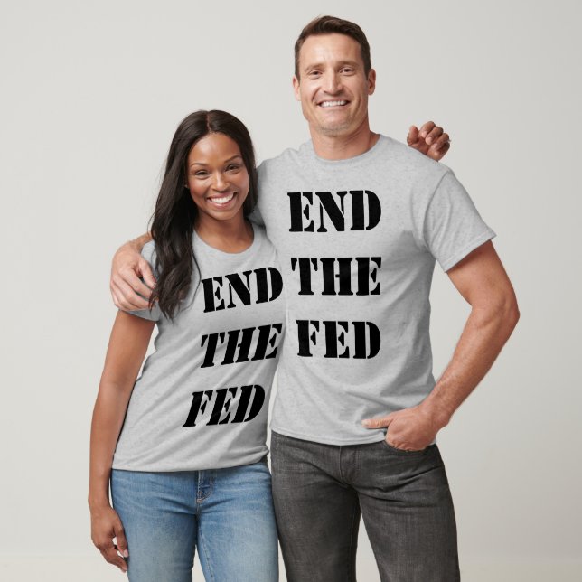 T-SHIRT METTRE FIN AU FED (Unisexe)