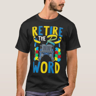 T-shirt Mettre fin au mot R Handicap Diminuer le syndrome