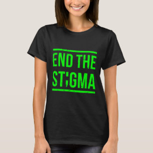 T-shirt Mettre un terme à la stigmatisation et la santé me