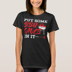 T-shirt Mettre Une Sauce BBQ Sur Elle Grillade Grillmaster