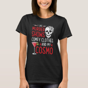 T-shirt Meurtre montre et comfy Vêtements et Cosmo Véritab