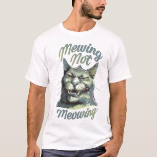 T-shirt Mewing ne se contente pas