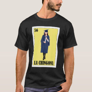T-shirt Mexicaine pour la Graduada La Chingona Graduada