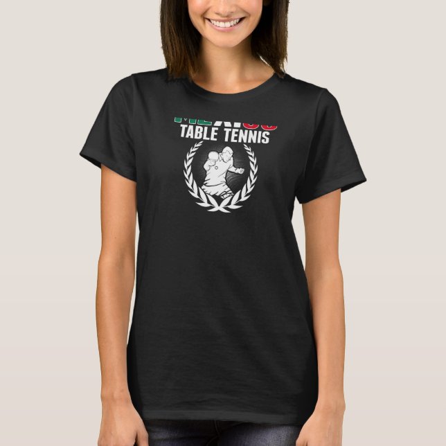 T-shirt Mexico Table Tennis  Mexican Ping Pong Team Suppor (Devant)