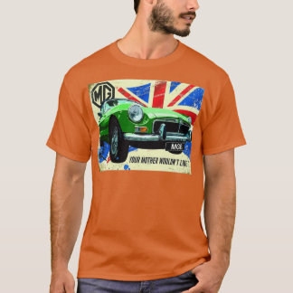 T-shirt MGB Votre mère ne l'aimerait pas