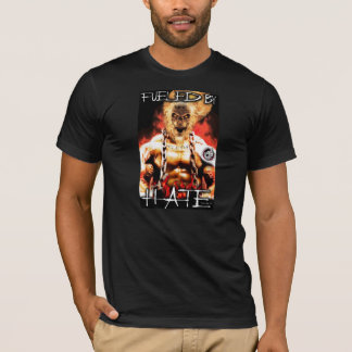 T-shirt MHC : Rempli de combustible par haine