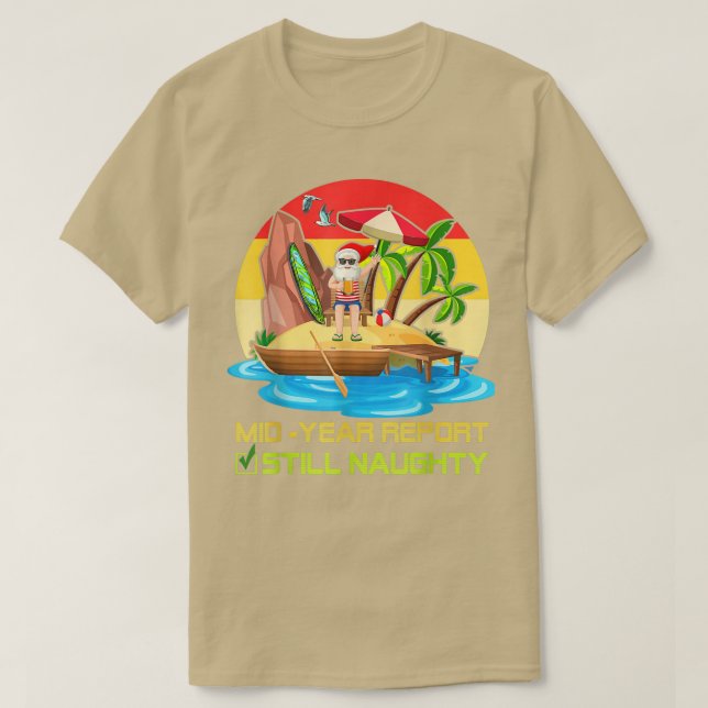 T-shirt Mi-Année Rapport Toujours Naughty Noël En Juillet  (Design devant)