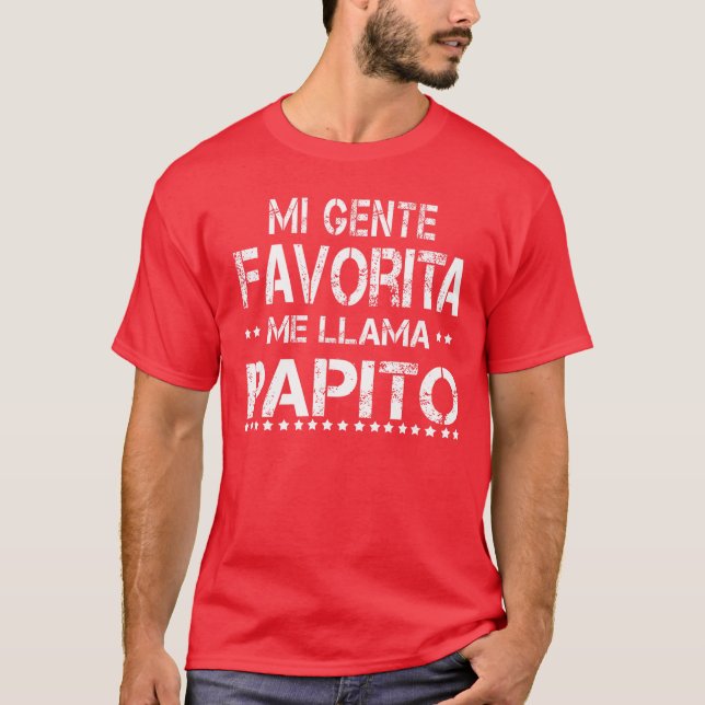 T-shirt Mi Gente Favorita Me Llama Papito Spanish Daddy fr (Devant)