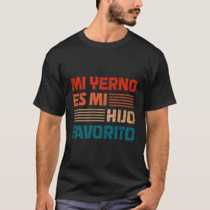 T-shirt Mi Yerno Es Mi Hijo Favorito Versiã N Retro
