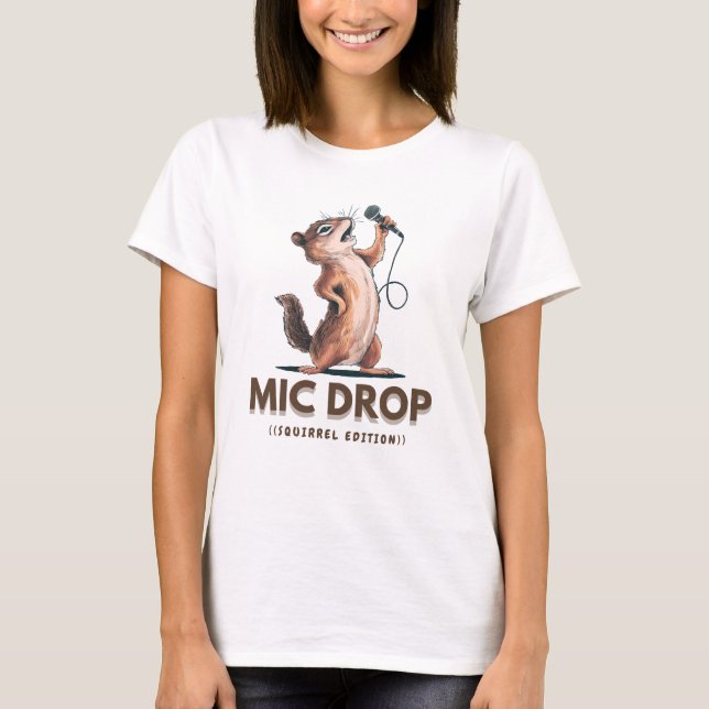 T-SHIRT MIC DROP - ÉDITION SQUIRREL (Devant)