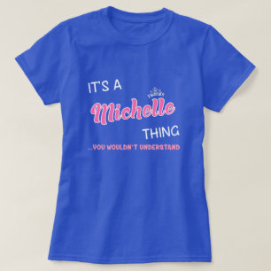 T-shirt Michelle ce que tu ne comprendrais pas