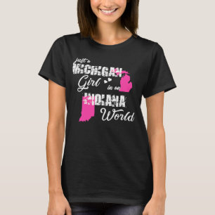T-shirt Michigan Just a Michigan girl in Indiana