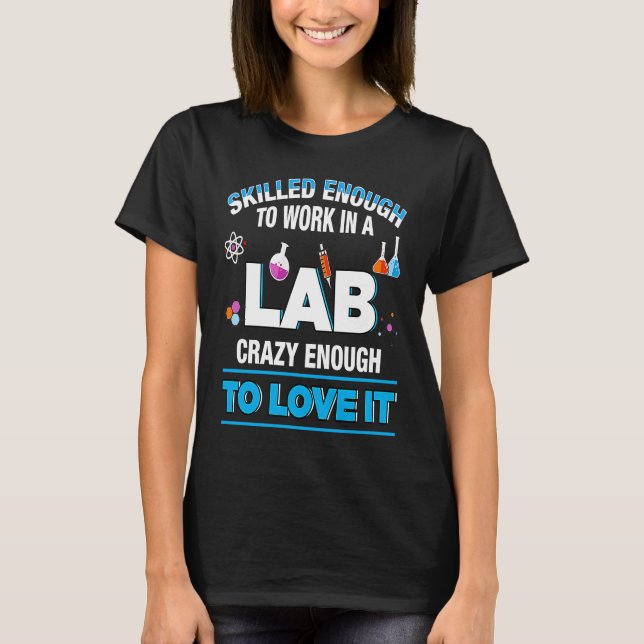 T-shirt Microbiologist Biochemist Pharmaceut Work Lab Qual (Devant)