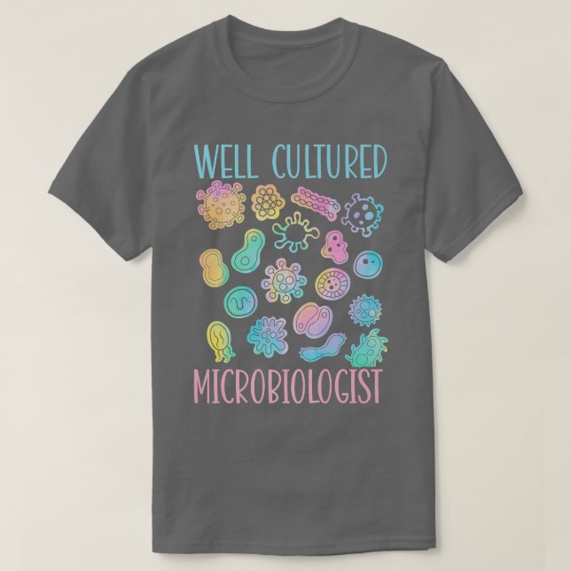 T-shirt Microbiologiste bien cultivé Science Microbiologie (Design devant)