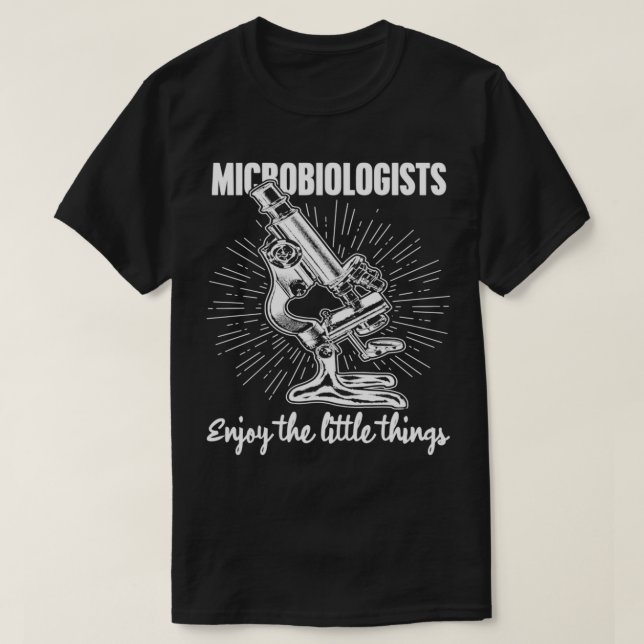 T-shirt Microbiologiste Enjoy The Little Things Biologiste (Design devant)