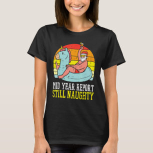 T-shirt Mid Year Report Toujours Naughty Père Noël Summer