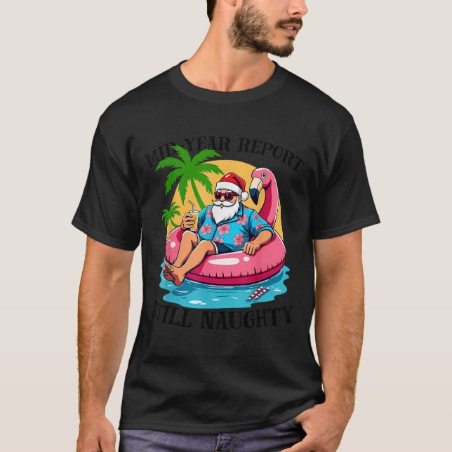 T-shirt Mid Year Rert Still Naughty Funny Christmas In Jul (Devant)