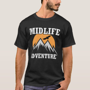 T-shirt Midlife Adventure Mountains Funny Midlife Crises