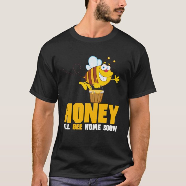 T-shirt Miel Je serai à la maison Bière bientôt (Devant)