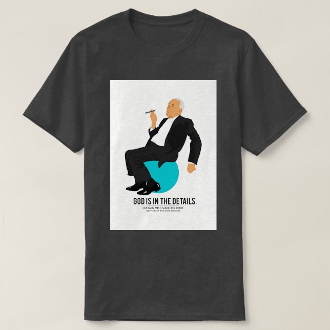 T-shirt Mies van der Rohe Dieu est dans les détails 1 (Design devant)