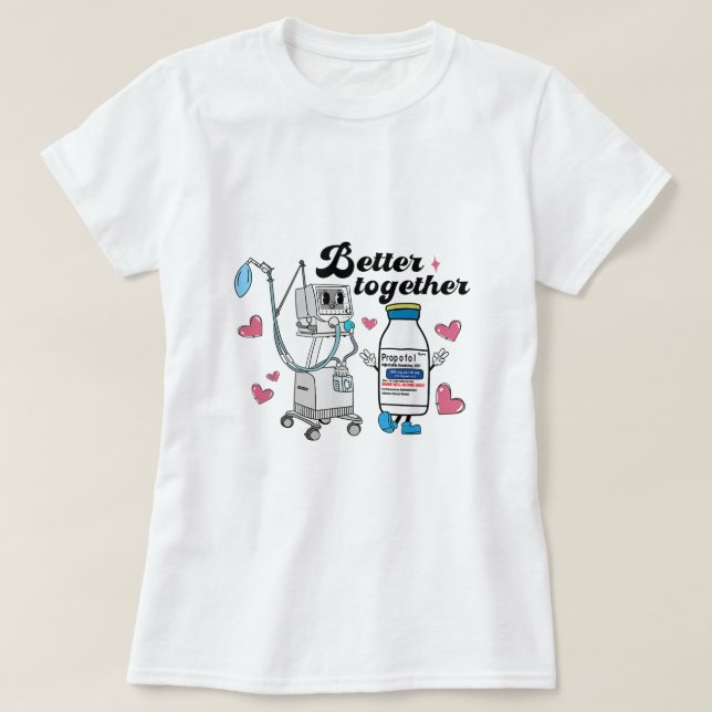T-shirt Mieux Ensemble Propofol CRNA ICU Nurse Valentines (Design devant)