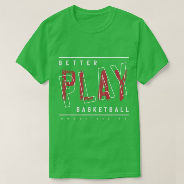 T-shirt Mieux jouer au basket-ball (Design devant)
