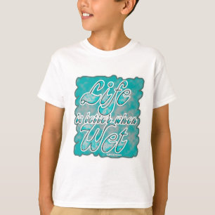 T-shirt Mieux quand Slogan de natation humide