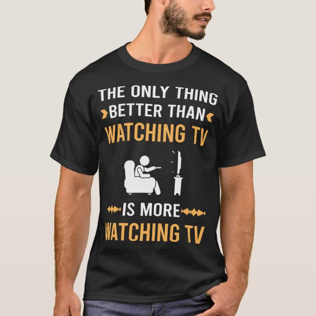 T-shirt Mieux que regarder la télévision (Devant)