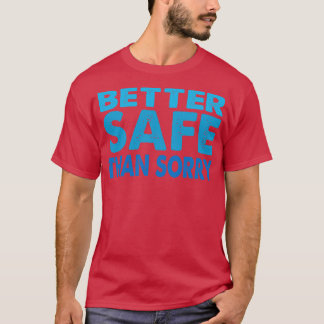 T-shirt Mieux sûr que désolé