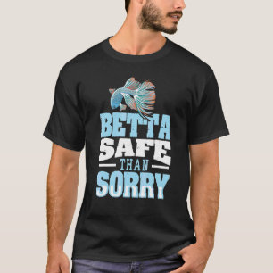 T-shirt Mieux vaut Betta que Désolé Pun pour un expert en