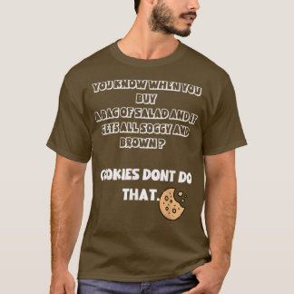 T-shirt Mieux vaut les biscuits que la salade 