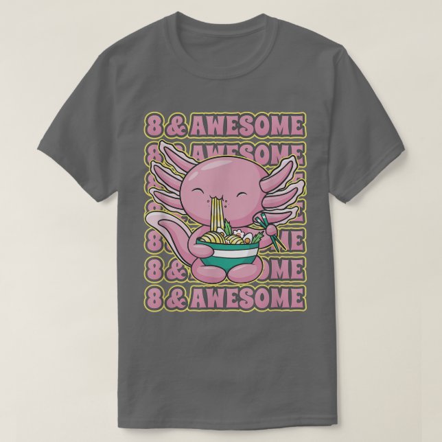 T-shirt Mignon 8 ans Axolotl Ramen 8e anniversaire Awesome (Design devant)