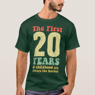 T-shirt mignon les 20 premières années d'enfance sont touj