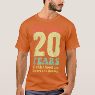 T-shirt mignon les 20 premières années d'enfance sont touj