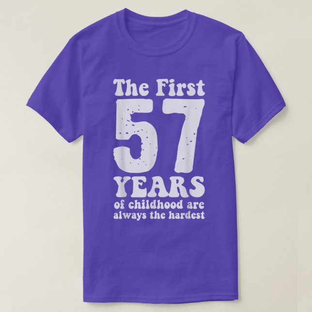 T-shirt mignon les 57 premières années d'enfance sont touj (Design devant)