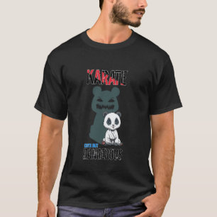 T-shirt Mignon mais dangereux Panda d'arts martiaux Karaté