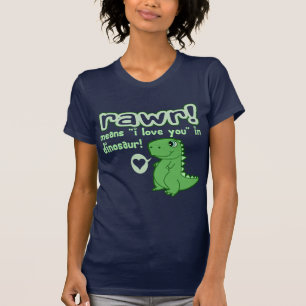 T-shirt Mignon ! RAWR signifie je t'aime…