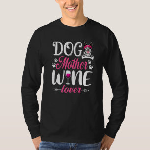 T-shirt Mignonne Chien Mère Vin Australian Chien Mères