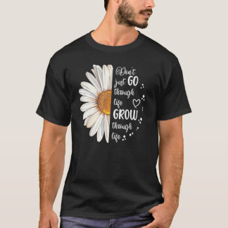 T-shirt Mignonne Daisy Ne pas aller à travers la vie Motiv