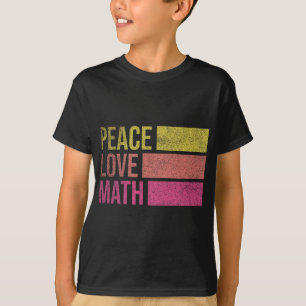 T-shirt Mignonne enseignant mathématiques Paix Amour mathé