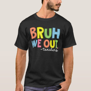 T-shirt Mignonne fin de l'année scolaire Professeur été Br