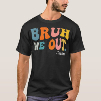 T-shirt Mignonne fin de l'année scolaire Professeur été Br