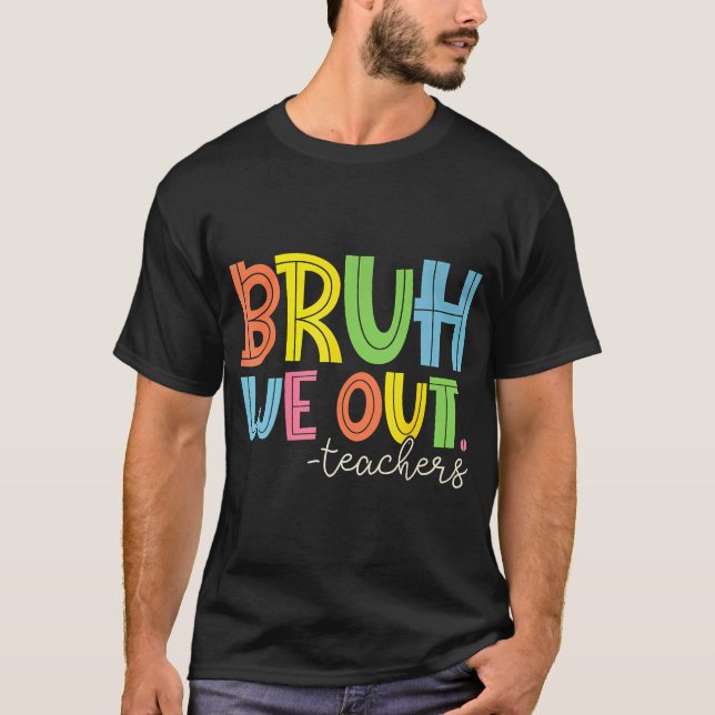 T-shirt Mignonne fin de l'année scolaire Professeur été Br (Devant)